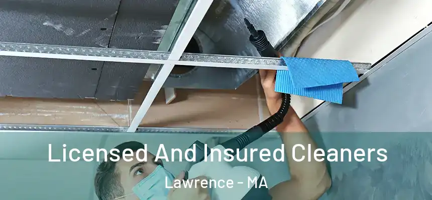 Licensed And Insured Cleaners Lawrence - MA